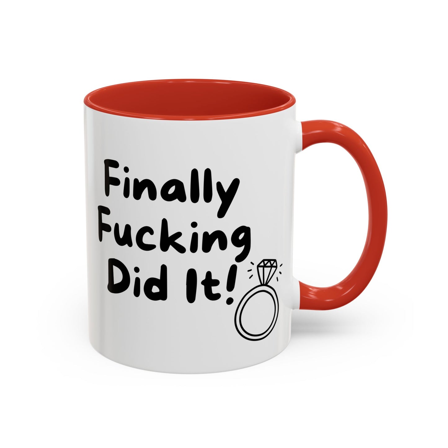 Finally Fucking Did It! Mug