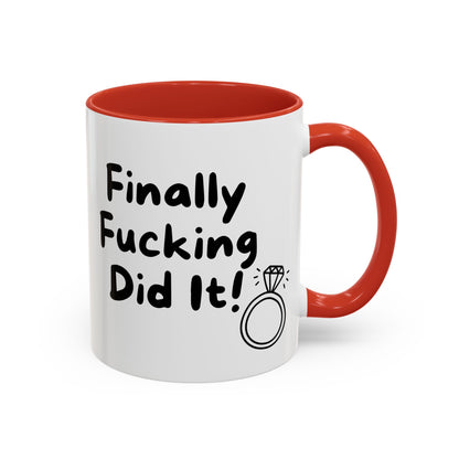 Finally Fucking Did It! Mug