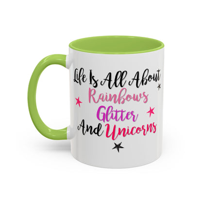 Life Is All About Rainbows Glitter And Unicorns Mug