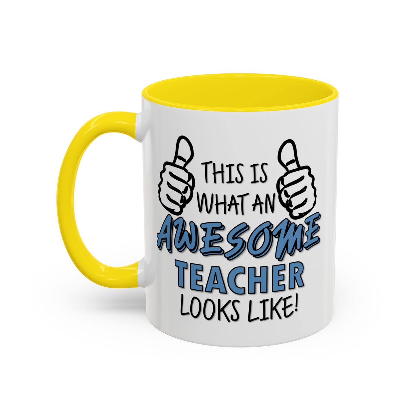 Copy of This Is What An Awesome Teacher (Blue) Looks Like Mug