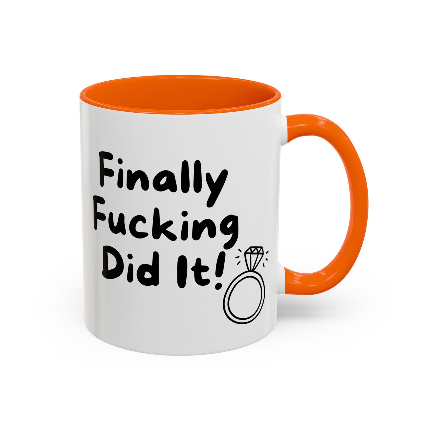 Finally Fucking Did It! Mug