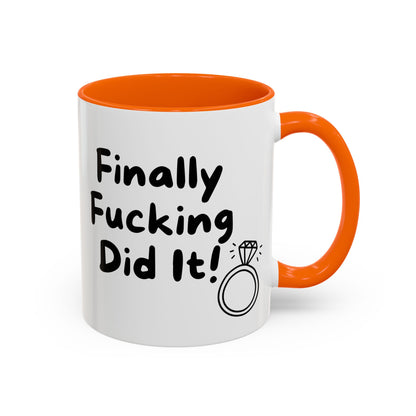 Finally Fucking Did It! Mug