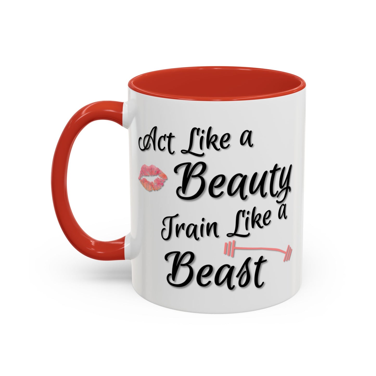 Act Like A Beauty Train Like A Beast Mug