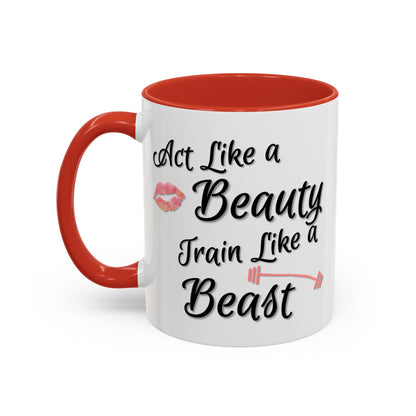 Act Like A Beauty Train Like A Beast Mug