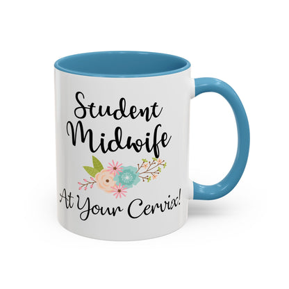 Student Midwife At Your Cervix Mug