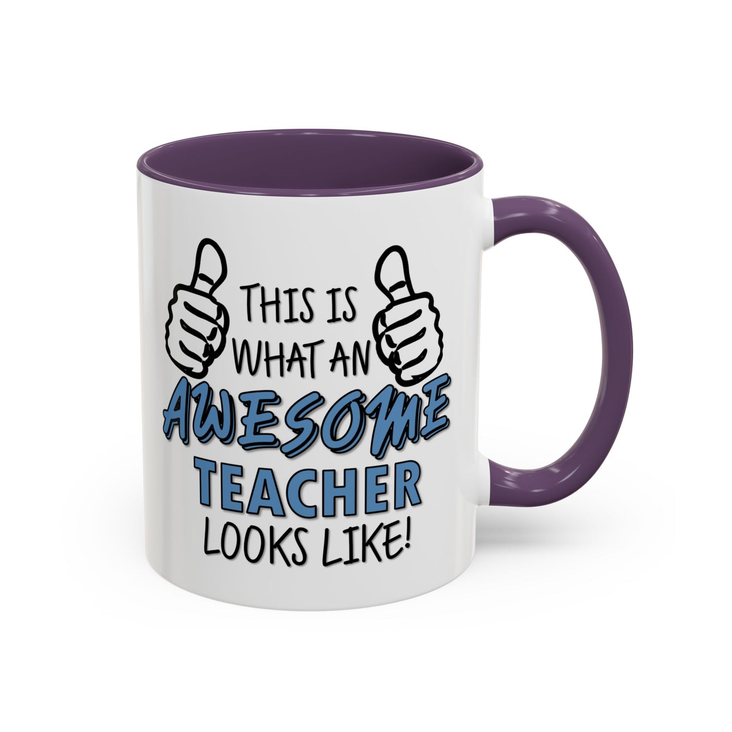 Copy of This Is What An Awesome Teacher (Blue) Looks Like Mug