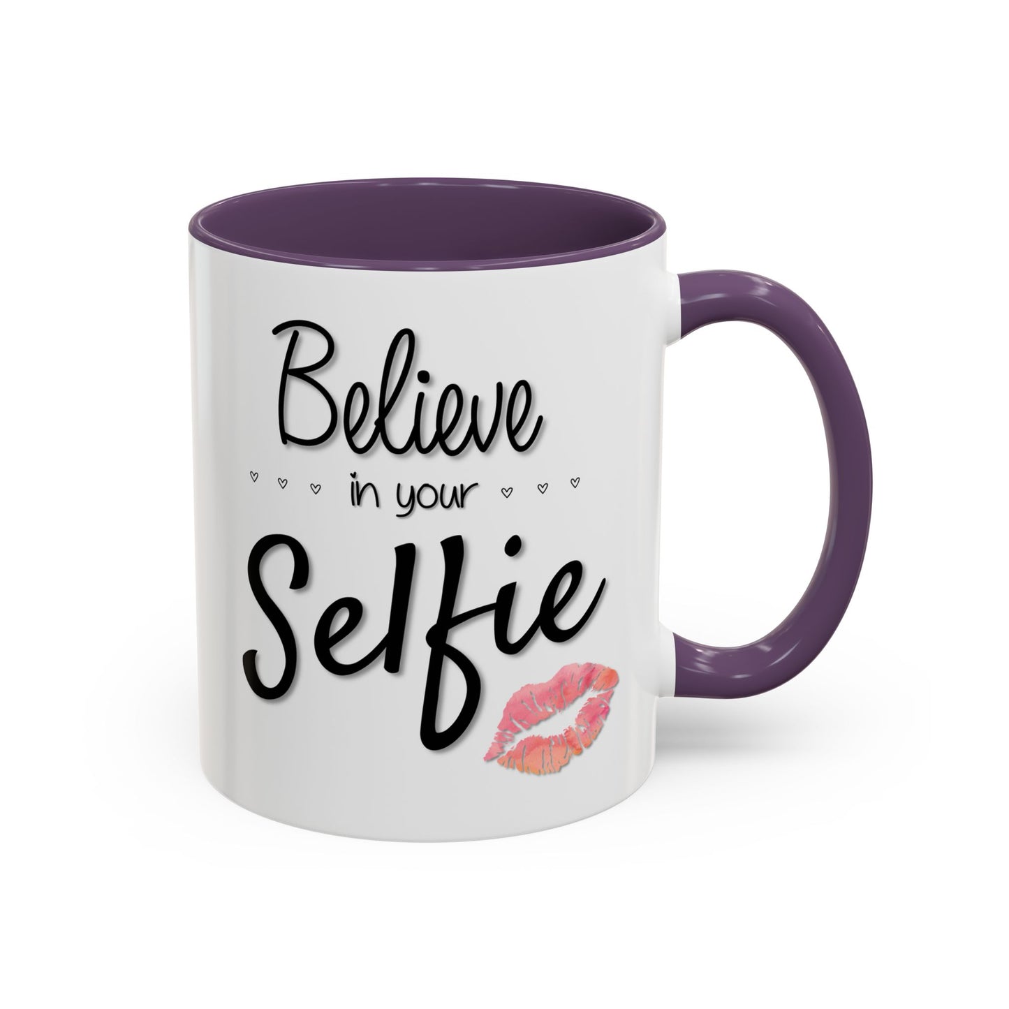 Believe In Your Selfie Mug