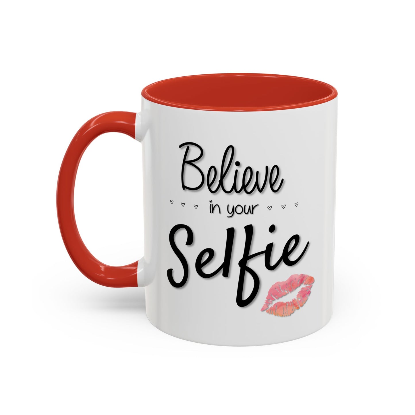 Believe In Your Selfie Mug