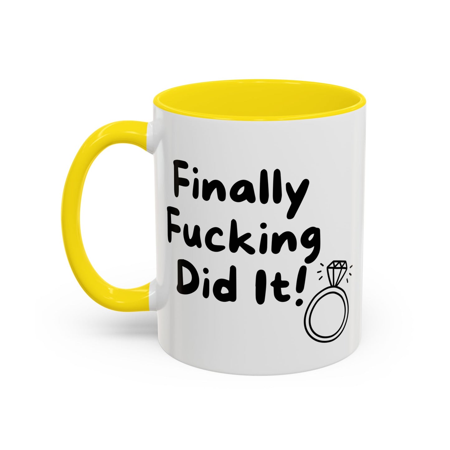 Finally Fucking Did It! Mug