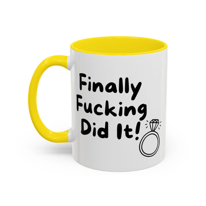 Finally Fucking Did It! Mug