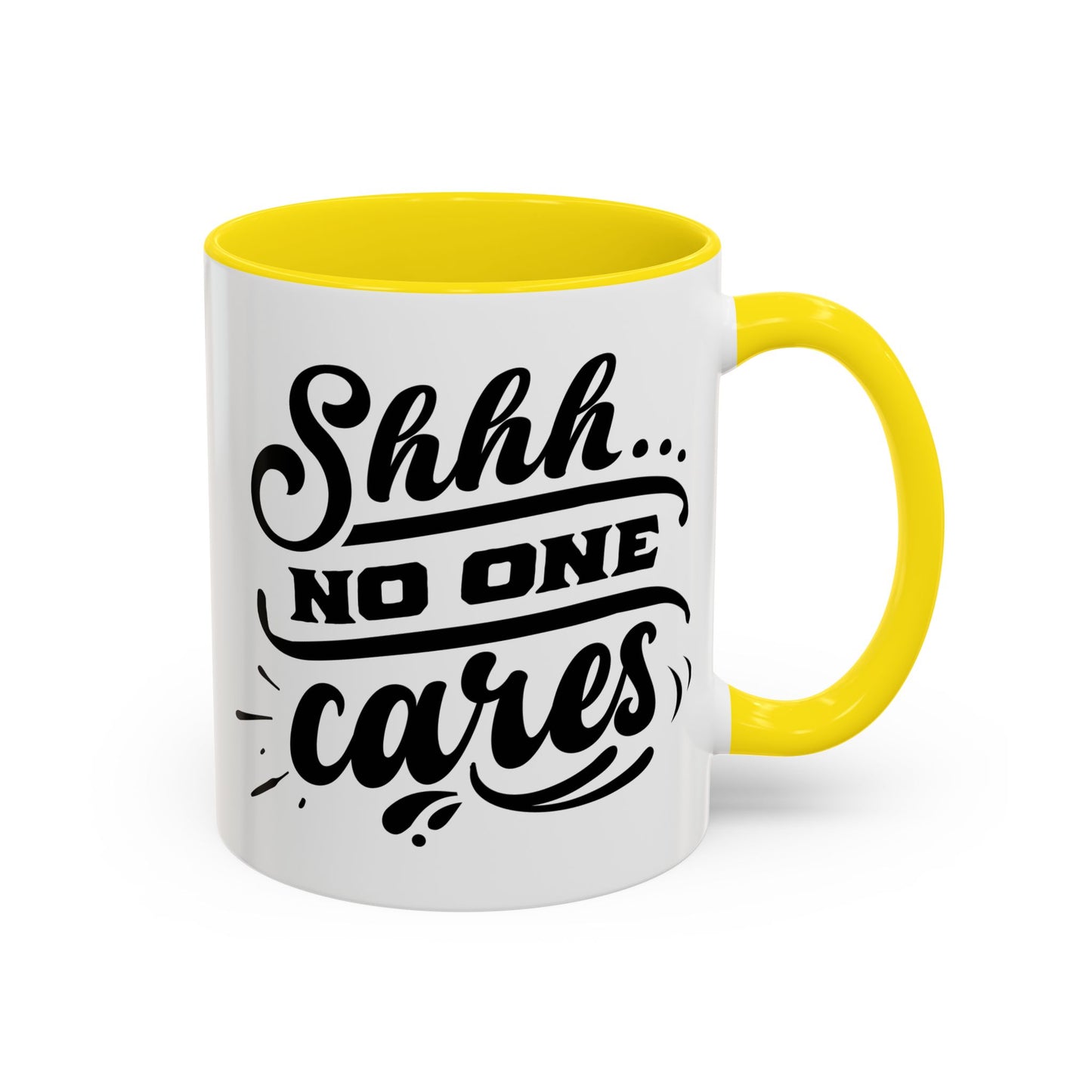 Shhh No One Cares Mug