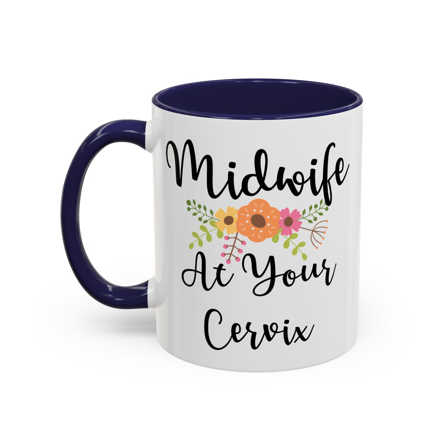 Midwife At Your Cervix Mug