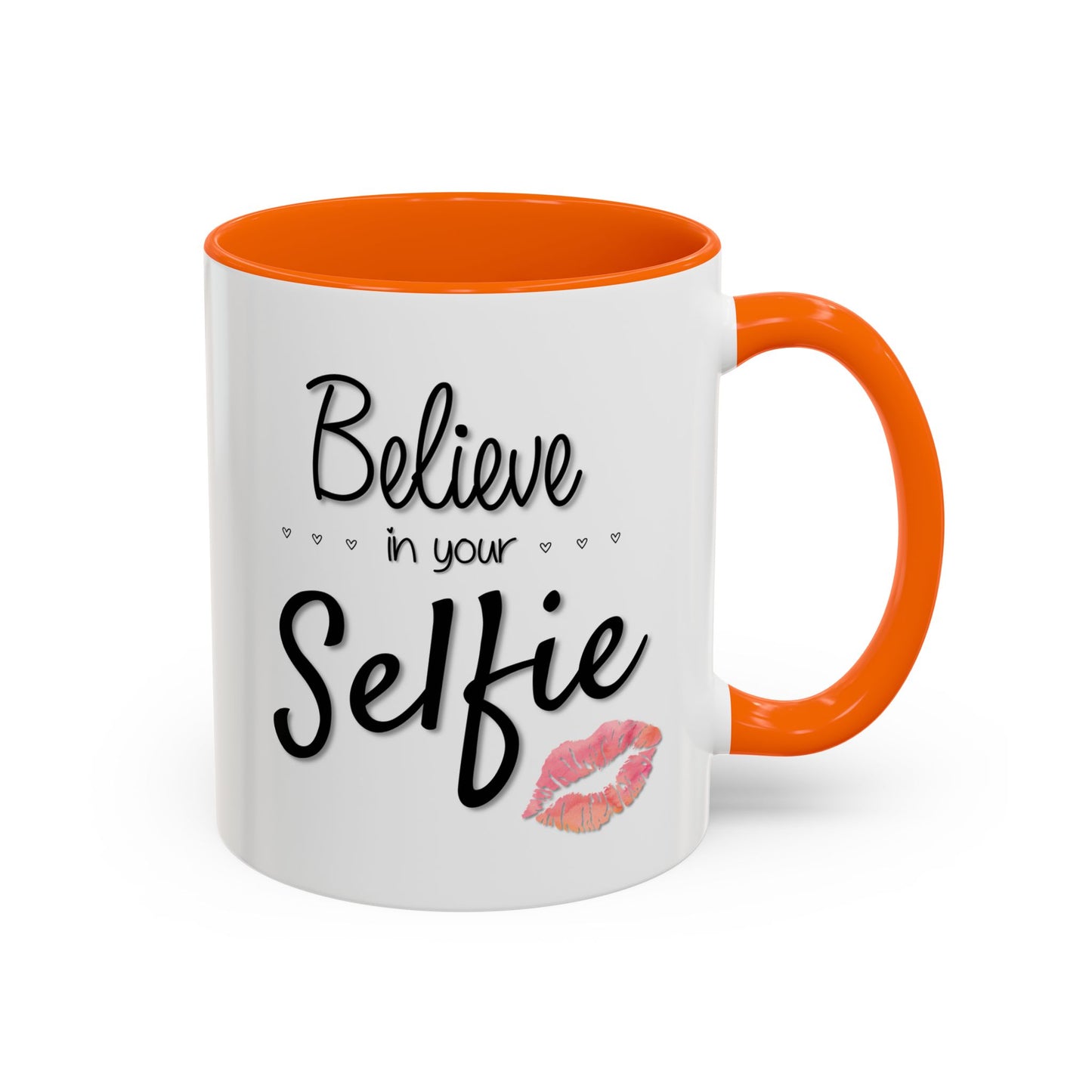 Believe In Your Selfie Mug