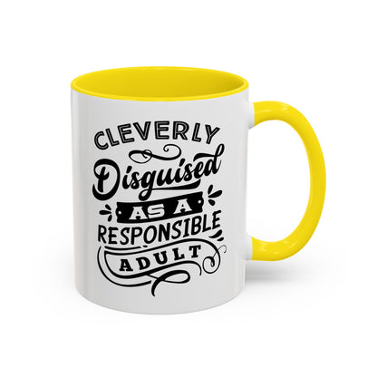 Cleverly Disguised As A Responsible Adult Mug