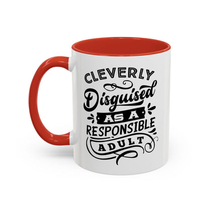 Cleverly Disguised As A Responsible Adult Mug