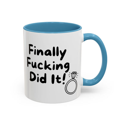 Finally Fucking Did It! Mug