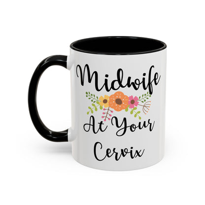 Midwife At Your Cervix Mug