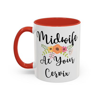 Midwife At Your Cervix Mug