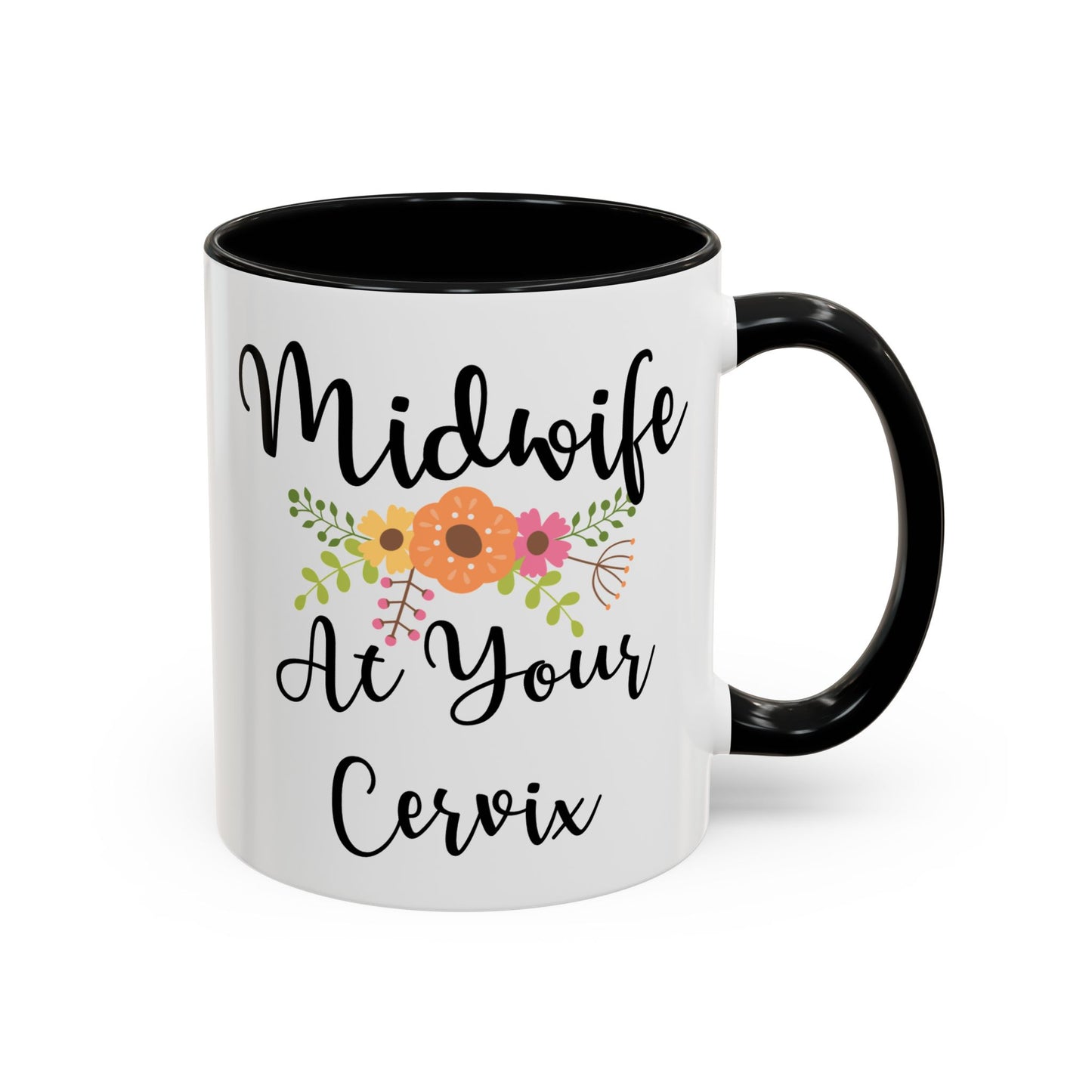 Midwife At Your Cervix Mug