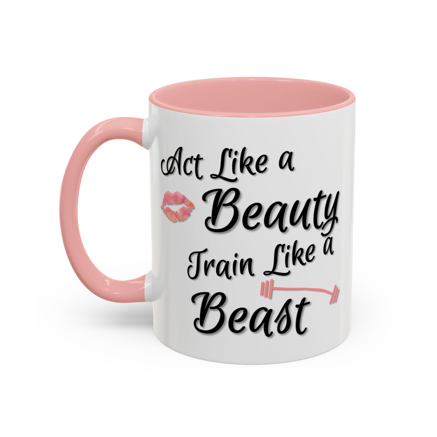 Act Like A Beauty Train Like A Beast Mug