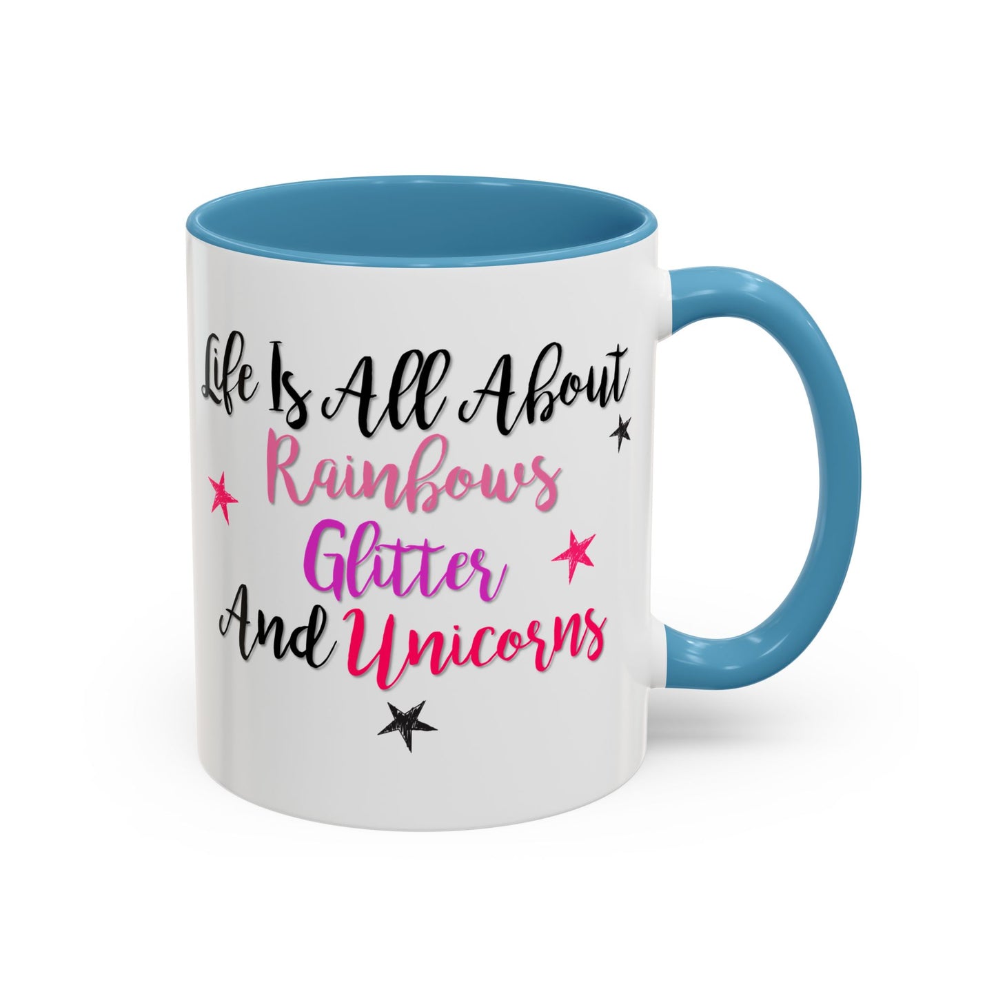 Life Is All About Rainbows Glitter And Unicorns Mug