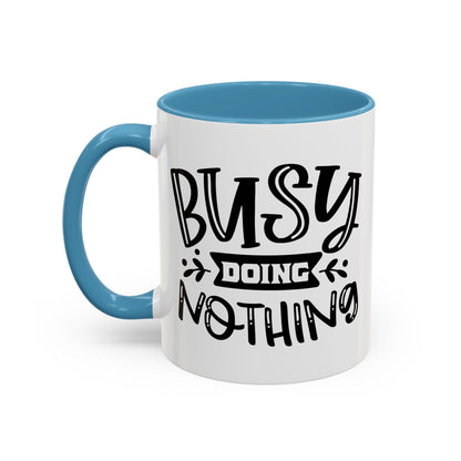 Busy Doing Nothing Mug