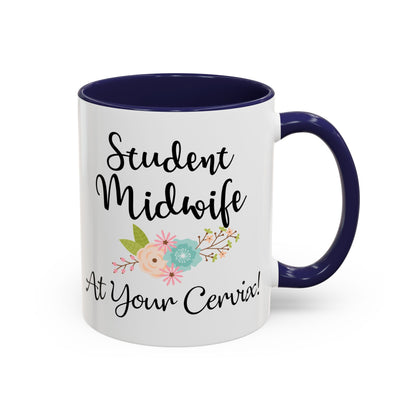 Student Midwife At Your Cervix Mug