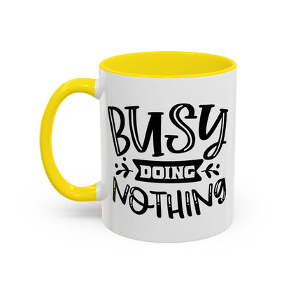 Busy Doing Nothing Mug