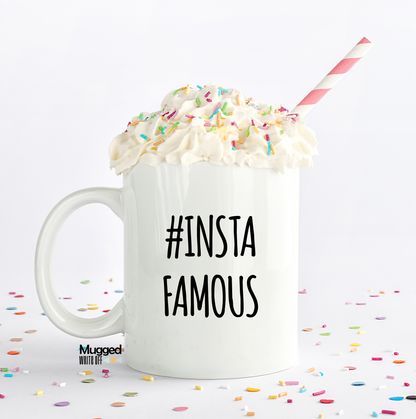 #Instafamous Mug