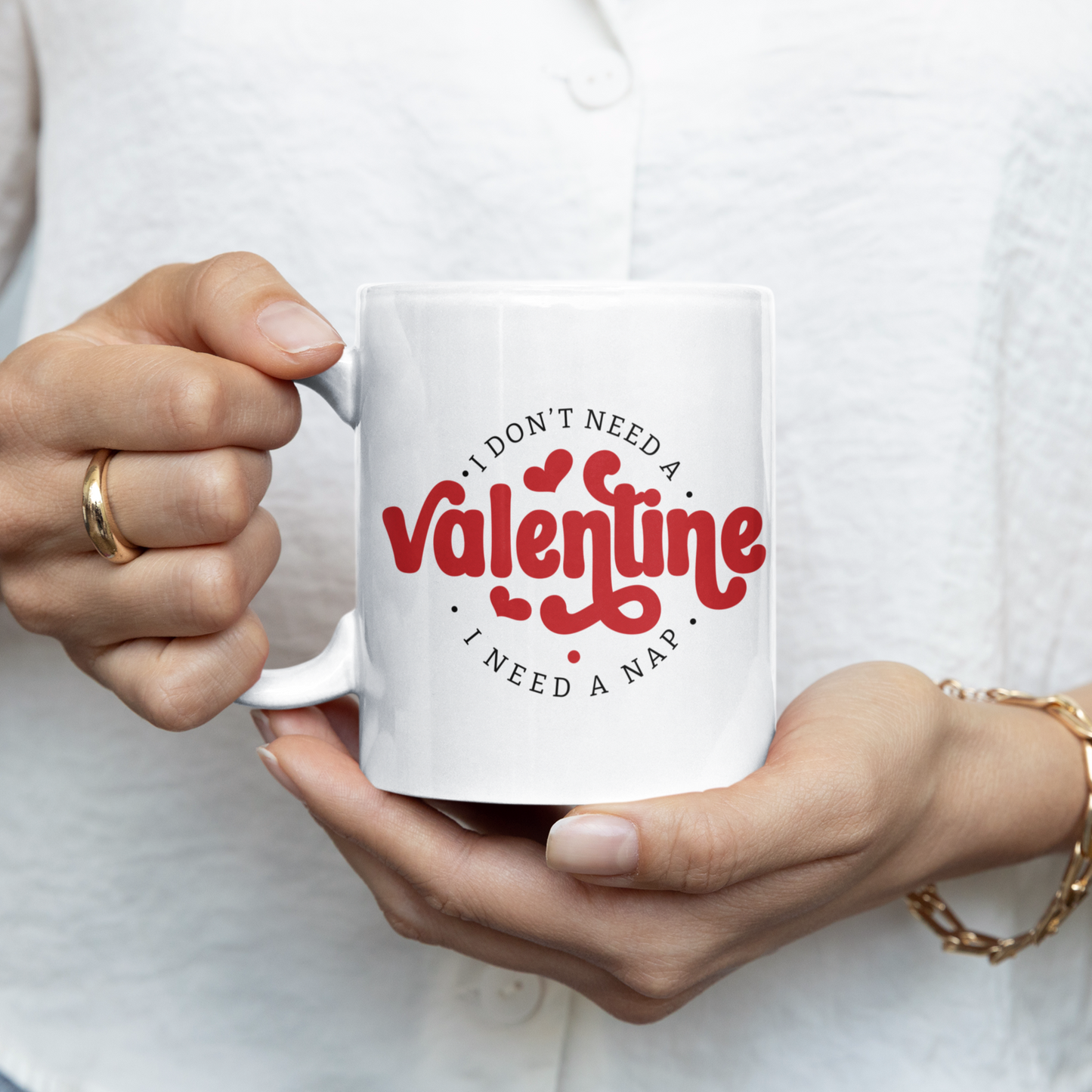 I Don't Need A Valentine I Need A Nap Mug