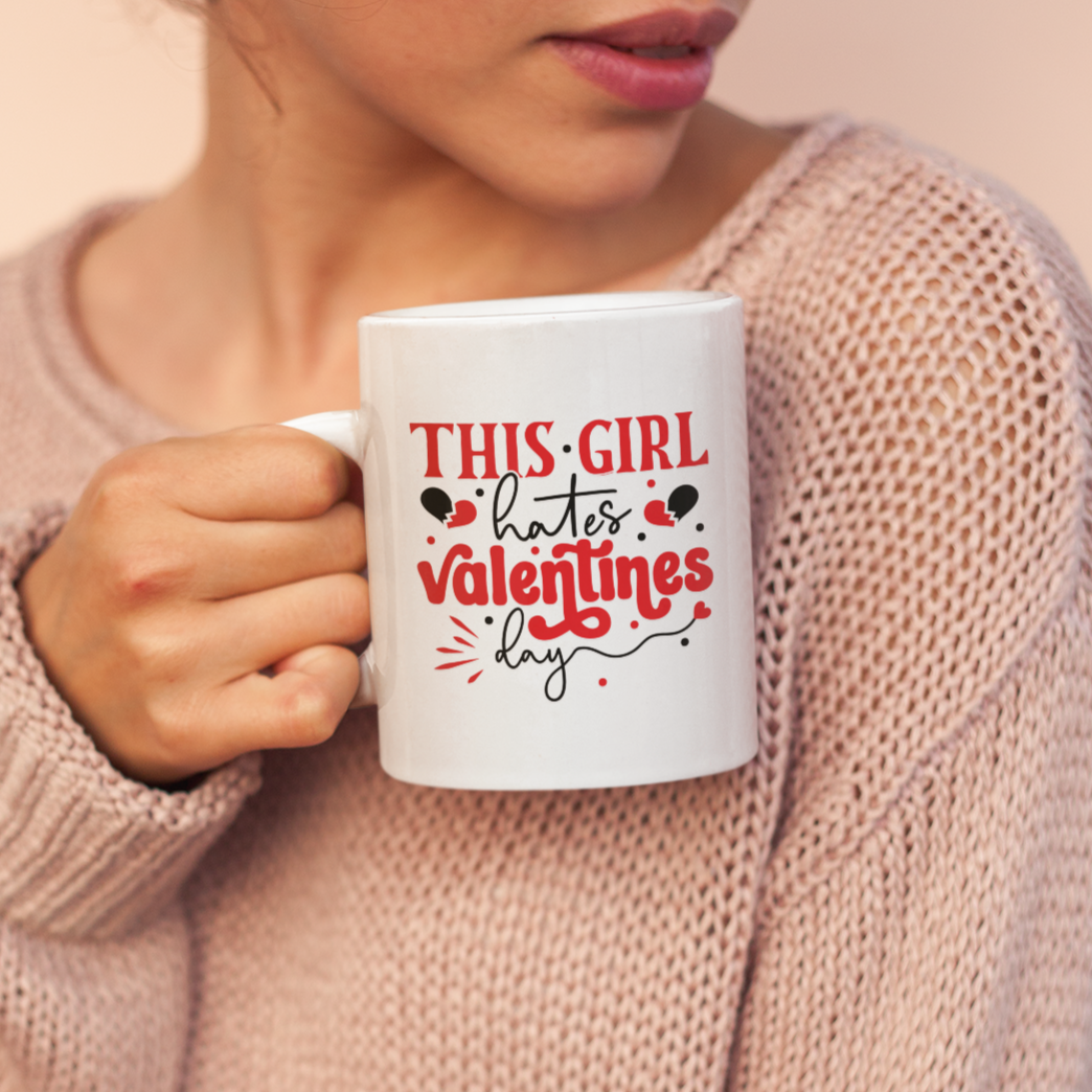 This Girl Hates Valentines Day Mug