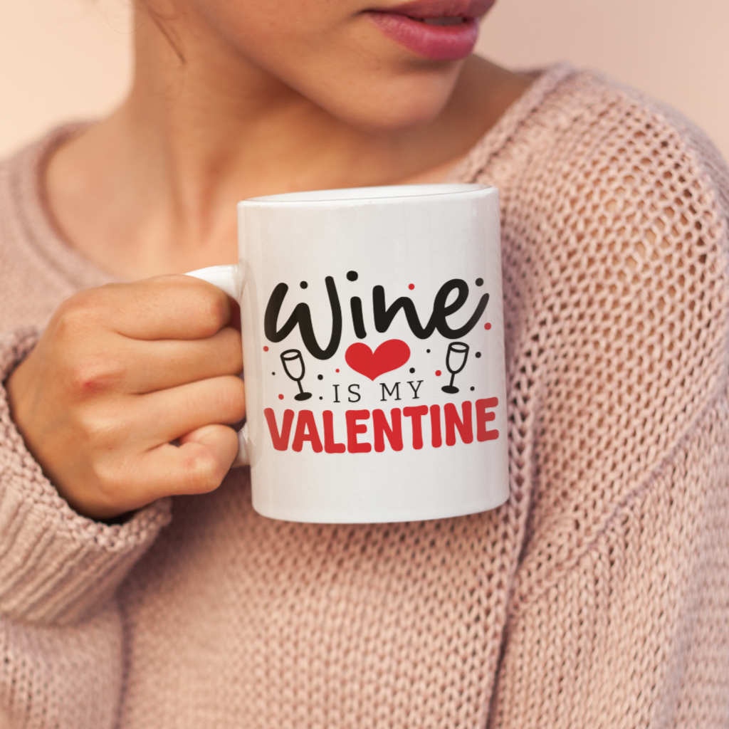 Wine Is My Valentine Mug