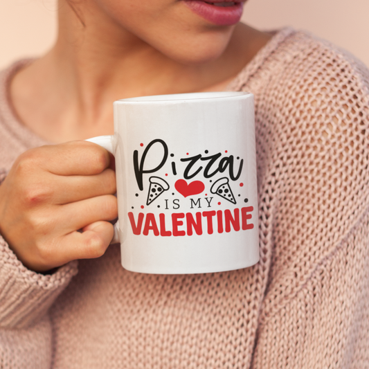 Pizza Is My Valentine Mug