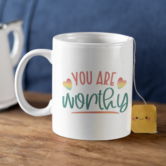 You Are Worthy Mug