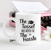 The Tassel Was Worth The Hassle Mug - Mugged Write Off Limited