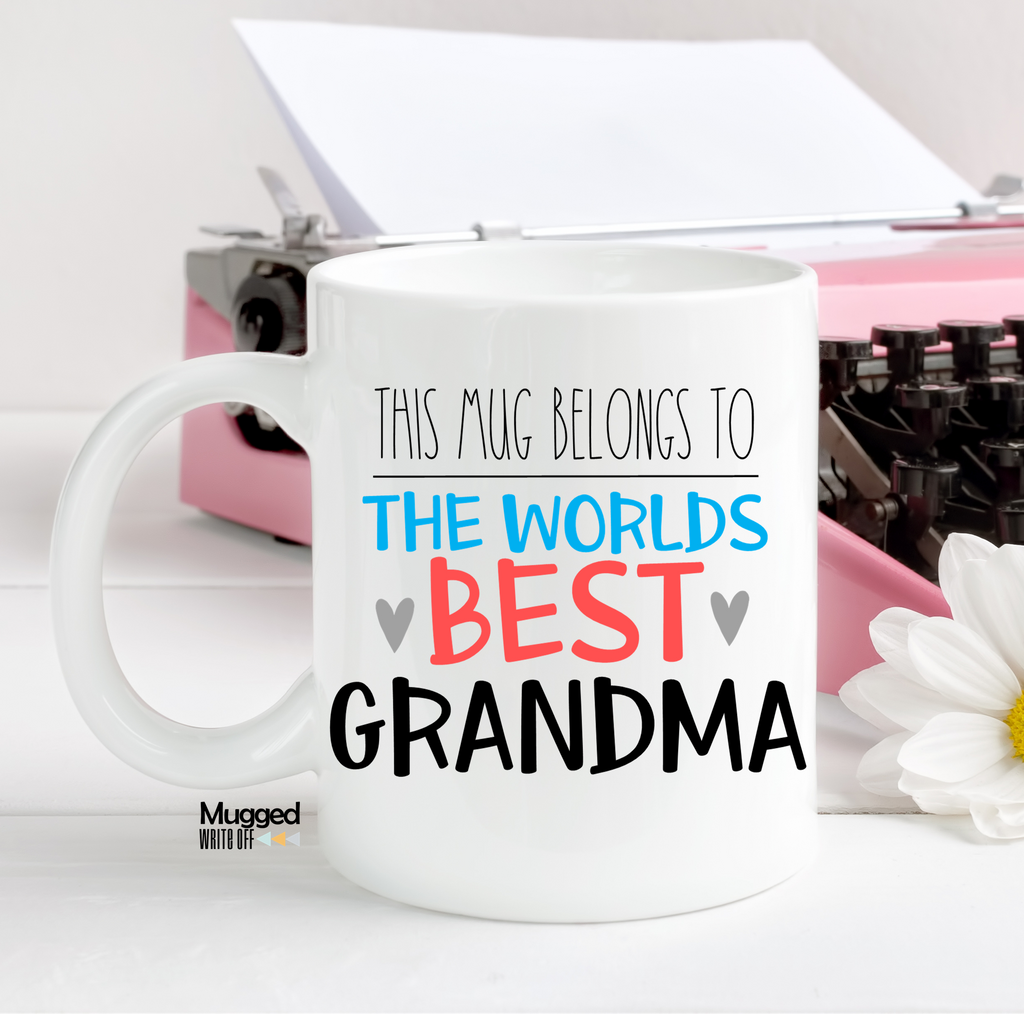 This Mug Belongs To The World's Best Grandma Mug - Mugged Write Off Limited