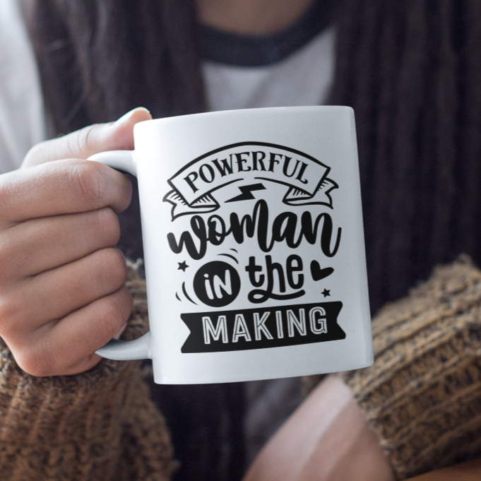 Powerful Woman In The Making Mug
