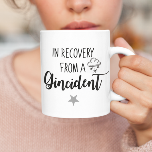 In Recovery From A Gincident Mug