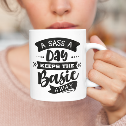 A Sass A Day Keeps The Basic Away Mug