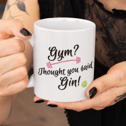 Gym? I Thought You Said Gin Mug