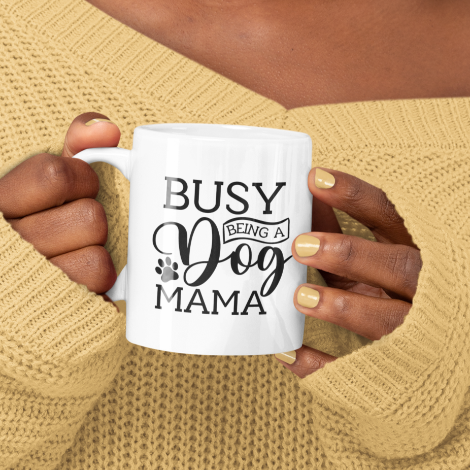 Busy Being A Dog Mama Mug